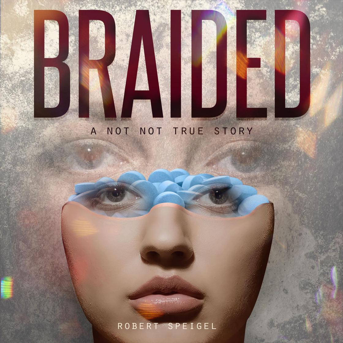 Braided by Robert Speigel