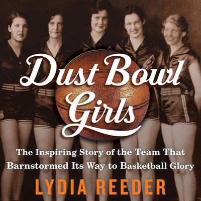 Dust Bowl Girls by Lydia Reeder