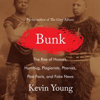 View audiobook of Bunk by Kevin Young