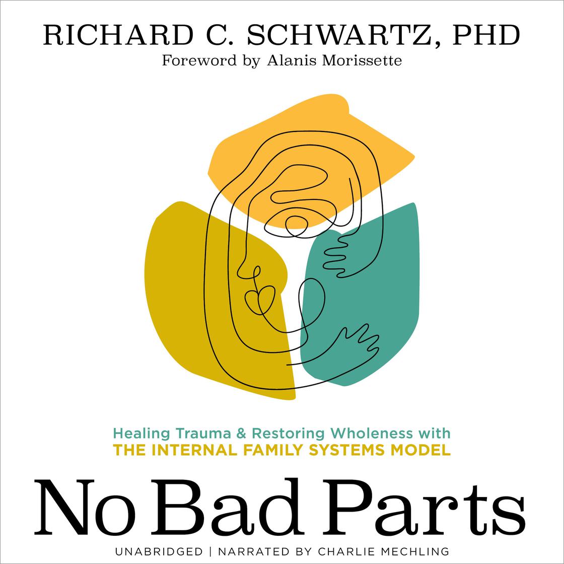 View audiobook of No Bad Parts by Richard Schwartz, PhD