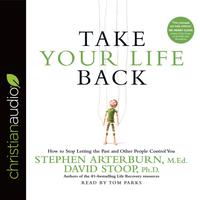 View audiobook of Take Your Life Back by Stephen Arterburn & David Stoop