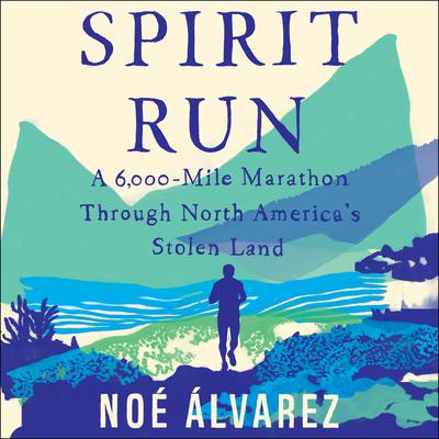 Spirit Run by Noé Álvarez