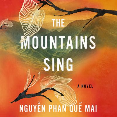 The Mountains Sing by Nguyễn Phan Quế Mai