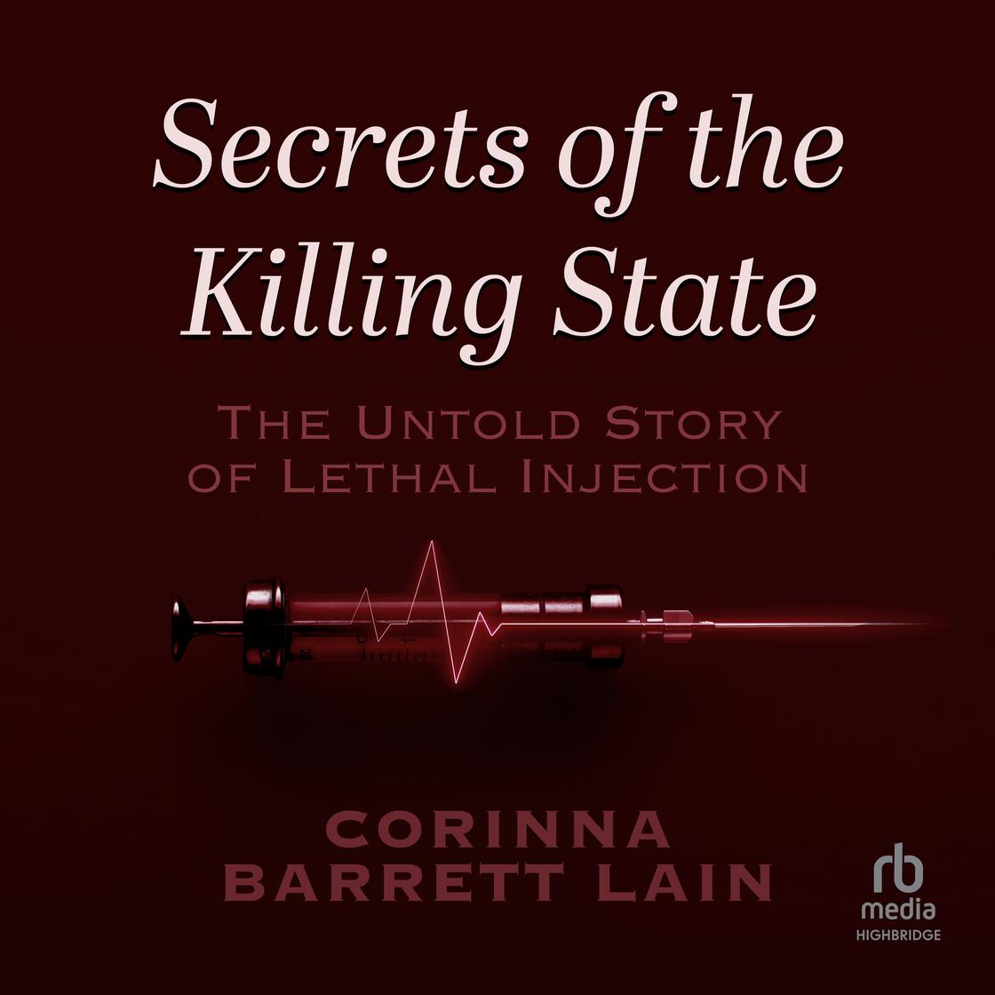 View audiobook of Secrets of the Killing State by Corinna Barrett Lain
