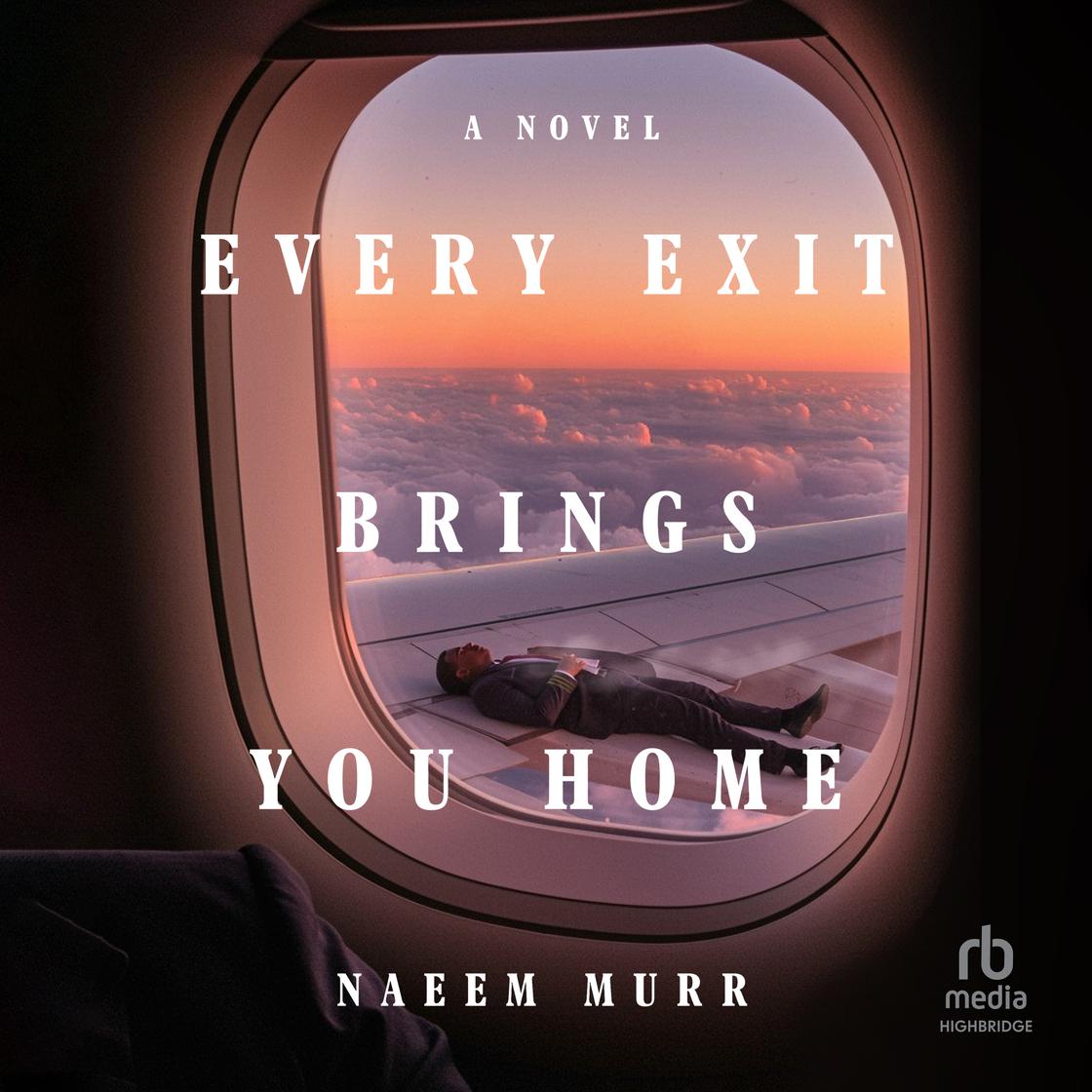 View audiobook of Every Exit Brings You Home by Naeem Murr