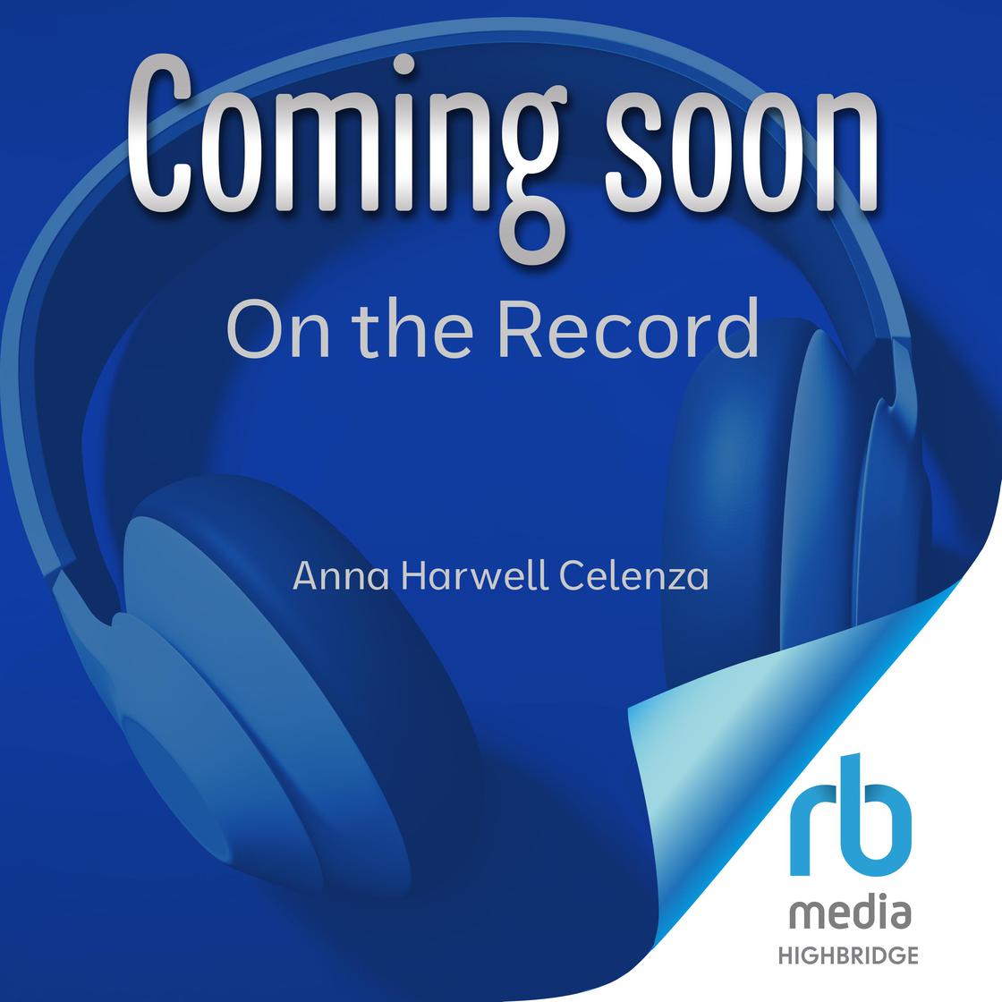 View audiobook of On the Record by Anna Harwell Celenza