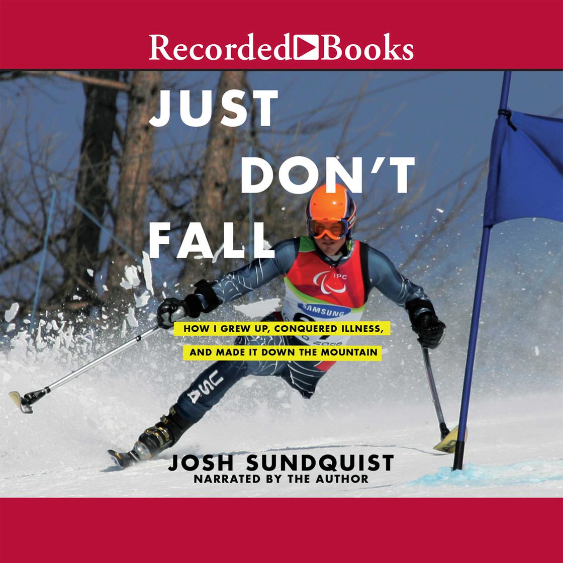 View audiobook of Just Don't Fall "International Edition" by Josh Sundquist