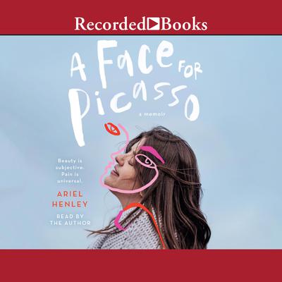 A Face for Picasso by Ariel Henley