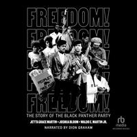 View audiobook of Freedom! by Jetta Grace Martin, Joshua Bloom & Waldo E. Martin, Jr.