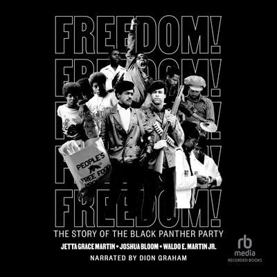 Freedom! by Jetta Grace Martin, Joshua Bloom & Waldo E. Martin, Jr.