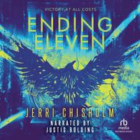 View audiobook of Ending Eleven by Jerri Chisholm