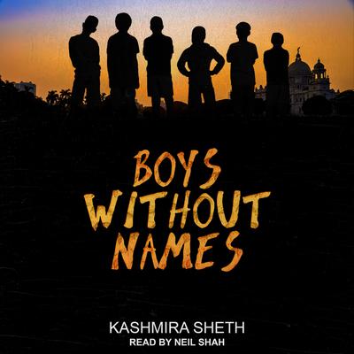 Boys Without Names by Kashmira Sheth