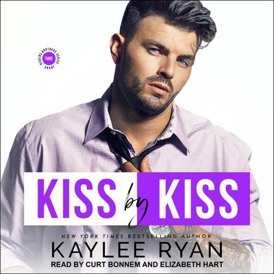 Kiss by Kiss by Kaylee Ryan