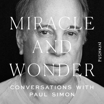 Miracle and Wonder by Malcolm Gladwell & Bruce Headlam