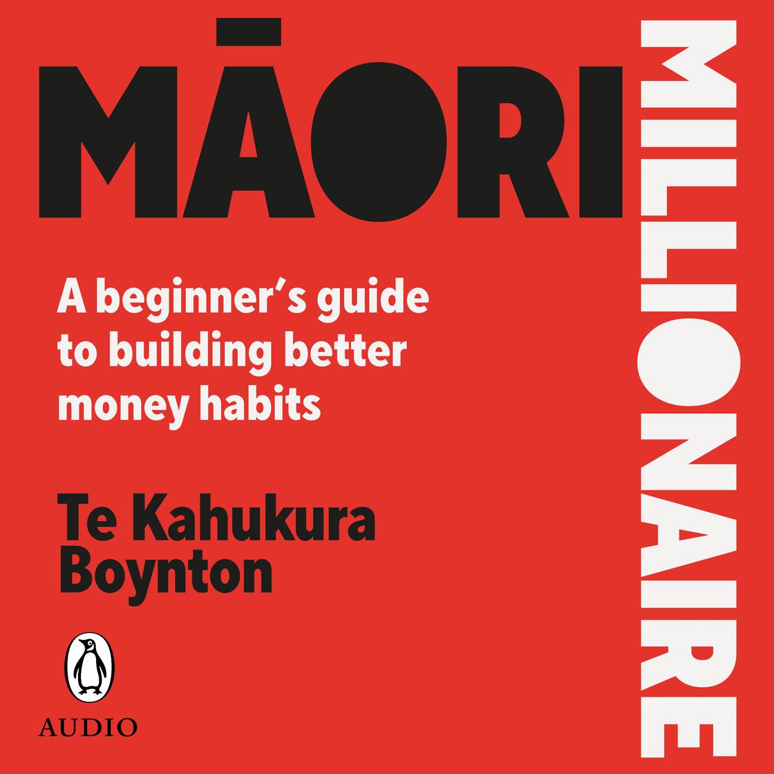 View audiobook of Maori Millionaire by Te Kahukura Boynton