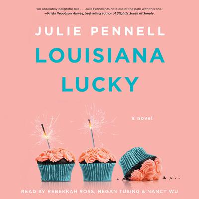 Louisiana Lucky by Julie Pennell