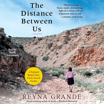The Distance Between Us by Reyna Grande