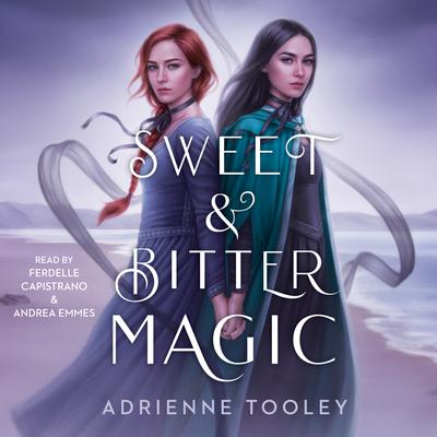 Sweet & Bitter Magic by Adrienne Tooley