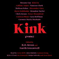 View audiobook of Kink by R.O. Kwon & Garth Greenwell