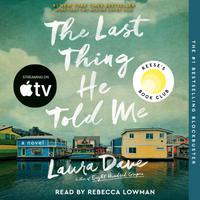 View audiobook of The Last Thing He Told Me by Laura Dave