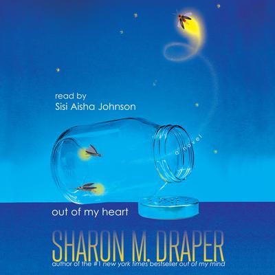 Out of My Heart by Sharon M. Draper