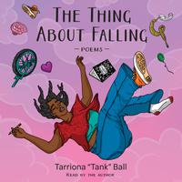 View audiobook of The Thing About Falling by Tarriona Ball
