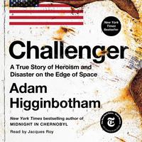 View audiobook of Challenger by Adam Higginbotham