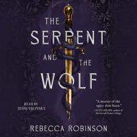 View audiobook of The Serpent and the Wolf by Rebecca Robinson