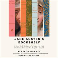 View audiobook of Jane Austen's Bookshelf by Rebecca Romney