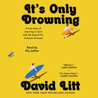 View audiobook of It's Only Drowning by David Litt