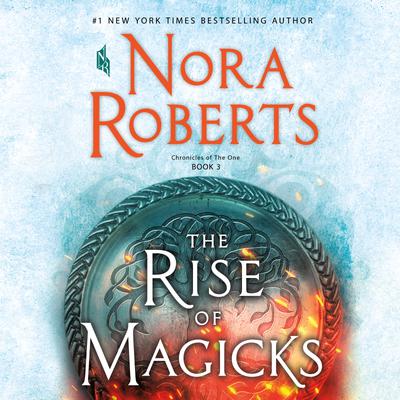 The Rise of Magicks - Abridged by Nora Roberts
