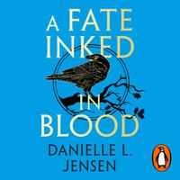 View audiobook of A Fate Inked in Blood by Danielle L. Jensen