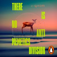 View audiobook of There Is No Antimemetics Division by qntm