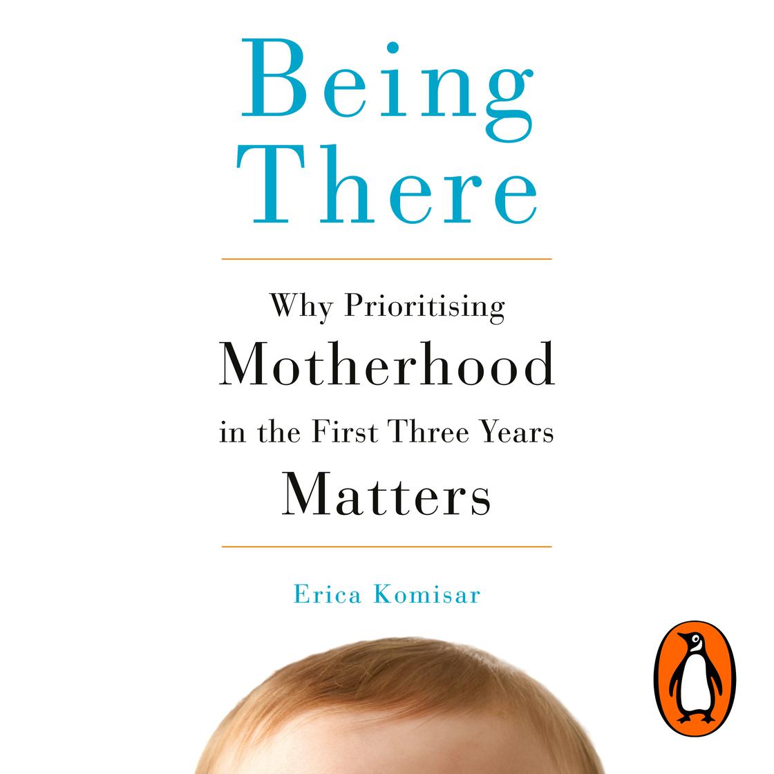 View audiobook of Being There by Erica Komisar