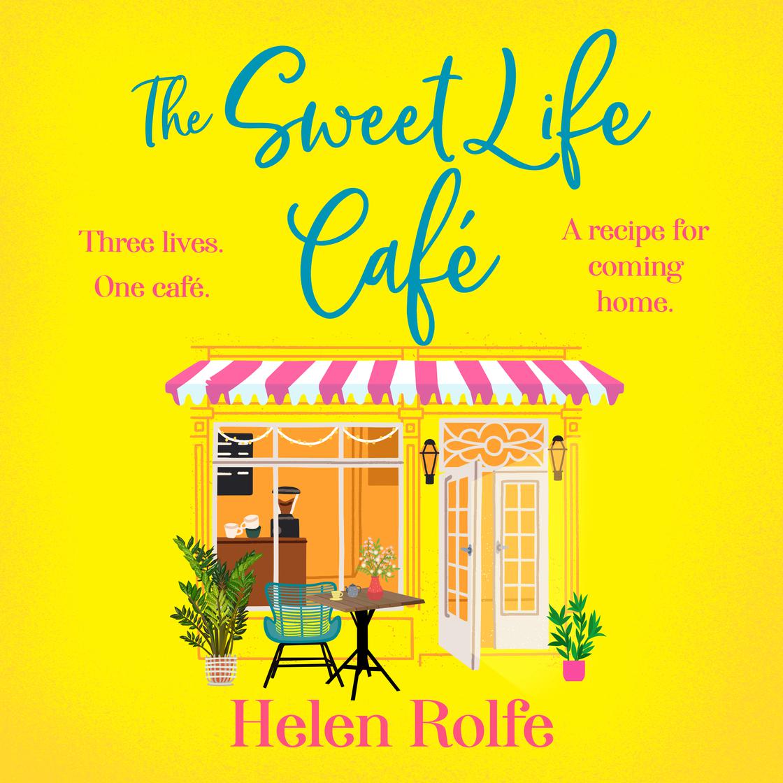 View audiobook of The Sweet Life Café by Helen Rolfe