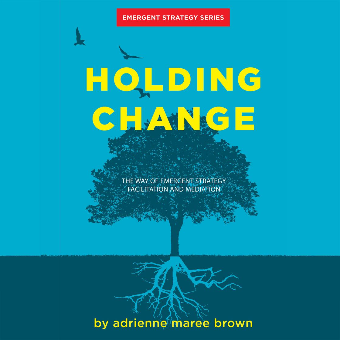 View audiobook of Holding Change by adrienne maree brown