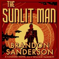 View audiobook of The Sunlit Man by Brandon Sanderson