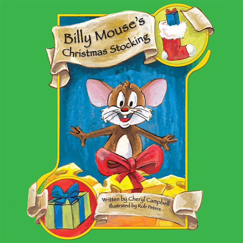 Billy Mouse's Christmas Stocking by Cheryl Campbell