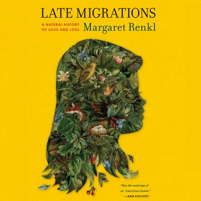 Late Migrations by Margaret Renkl
