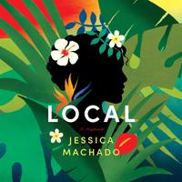 View audiobook of Local by Jessica Machado