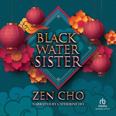 Black Water Sister by Zen Cho