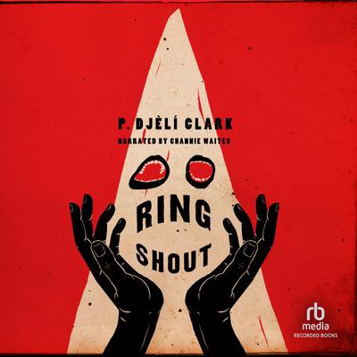 Ring Shout by P. Djeli Clark