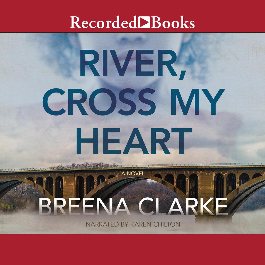 River, Cross My Heart by Breena Clarke