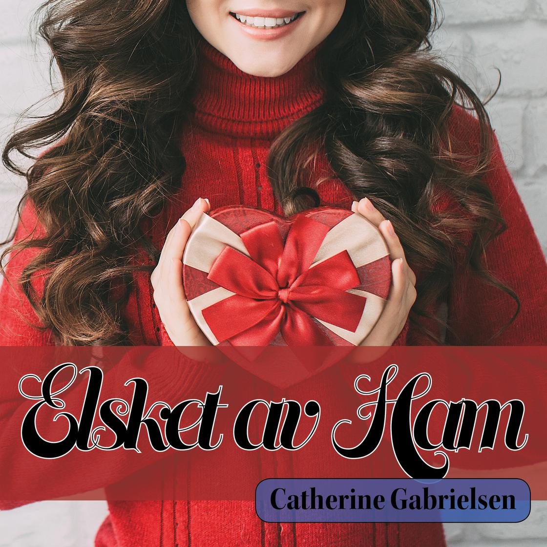 View audiobook of Elsket av Ham by Catherine Gabrielsen