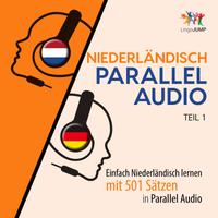 View audiobook of Niederländisch Parallel Audio - Einfach Niederländisch lernen mit 501 Sätzen in Parallel Audio - Teil 1 by Lingo Jump