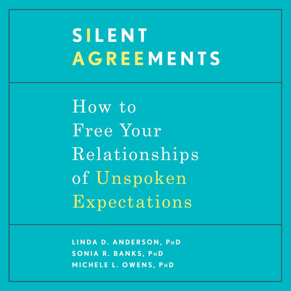 Silent Agreements by Linda D. Anderson, PhD, Sonia R. Banks, PhD & Michele L. Owens, PhD