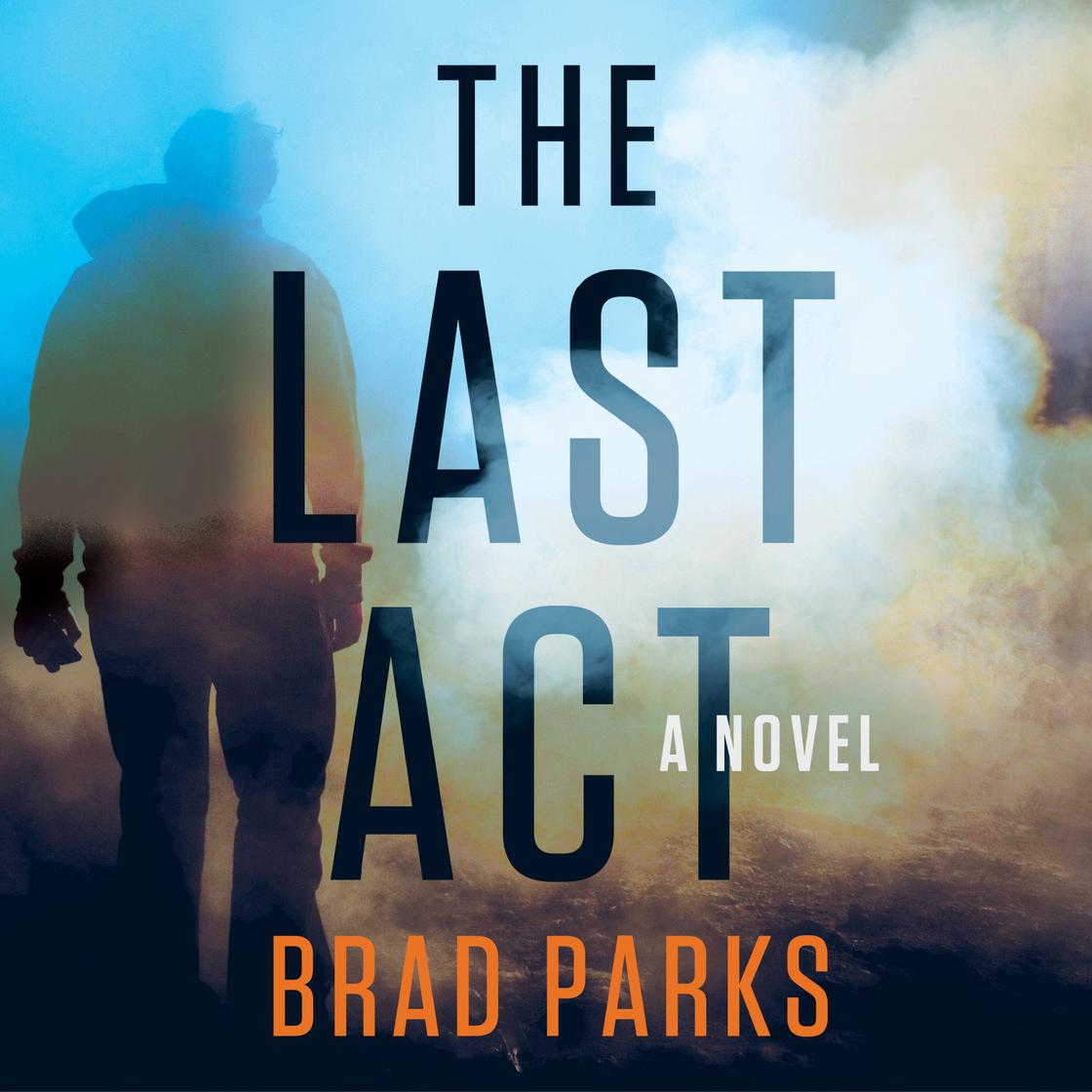 The Last Act by Brad Parks