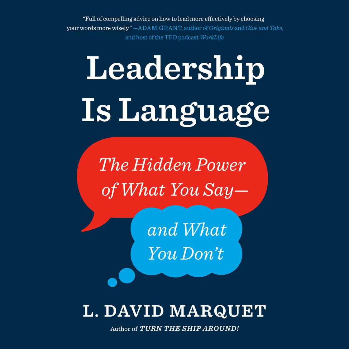 Leadership Is Language by L. David Marquet