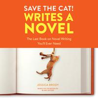 View audiobook of Save the Cat! Writes a Novel by Jessica Brody
