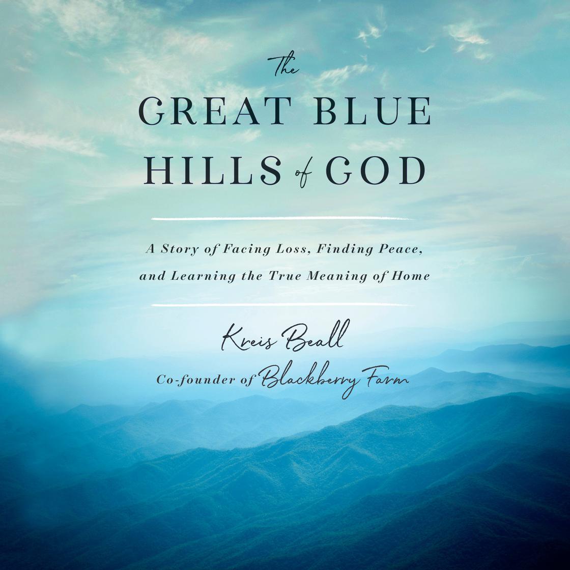 The Great Blue Hills of God by Kreis Beall